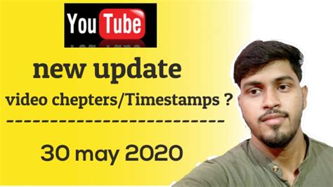 Youtube New Update 2020 How To Add Chapter In Your Videos Using