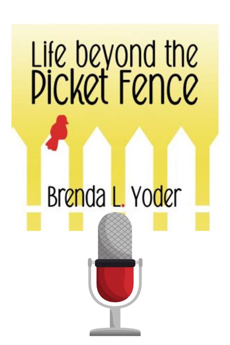 Brenda L Yoder Speaker Life Beyond The Picket Fence