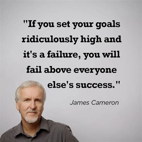 If You Set Your Goals Ridiculously High And Its A Failure You Will