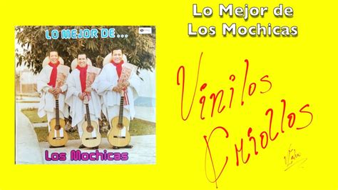 Los Mochicas Lo Mejor De Los Mochicas Lp Full Album Vinilo 1980 Fhd