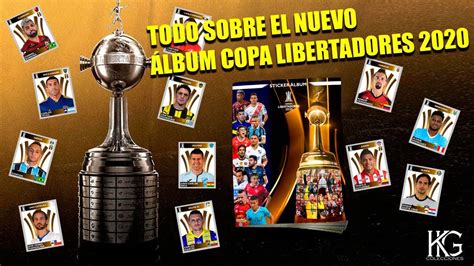 From wikipedia, the free encyclopedia. Álbum Copa Libertadores 2020 - Lanzamiento exclusivo 2020 ...