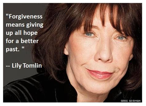 Lily Tomlin Karma Quotes Wise Quotes Great Quotes Inspirational