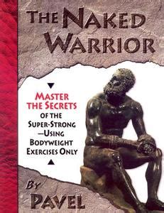 The Naked Warrior Tsatsouline Pavel Dragon Door Publications U S