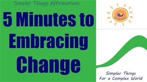 5 Minutes To Embracing Change Youtube