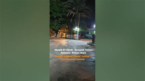 Masjid Al Hijrah Tytyan Kencana Bekasi Utara Youtube