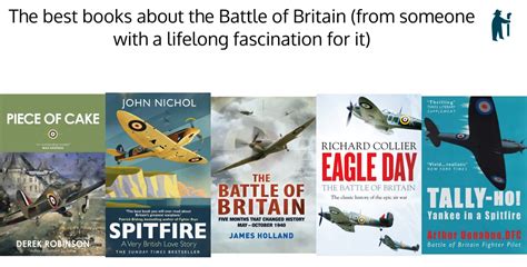 The Best Books On The Battle Of Britain Lifelong Fascination For It