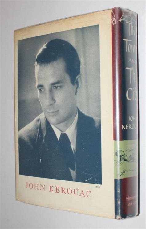 Kerouac John Jack The Town And And The City 1950 First Edition W Dw