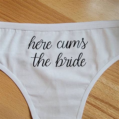 Here Cums The Bride Panties Funny Bridal Thong Honeymoon Etsy