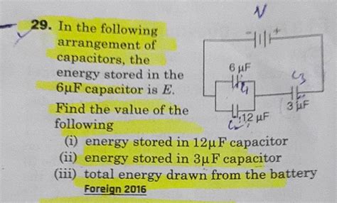 In The Arrangement Of Capacitors As Shown In The Diagram Below The Energy Stored In 6mu F