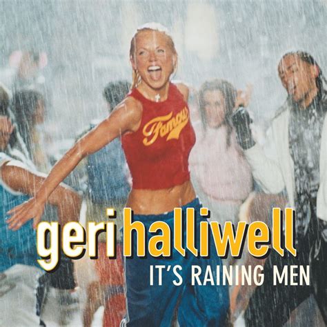 geri halliwell it s raining men single lyrics and tracklist genius