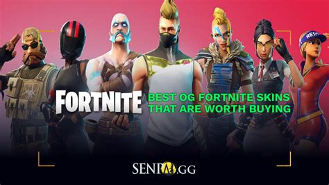 Best Og Fortnite Skins That Are Worth Buying Senpaigg