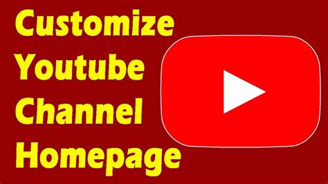 How To Customize Youtube Channel Homepage अपने Youtube Channel के