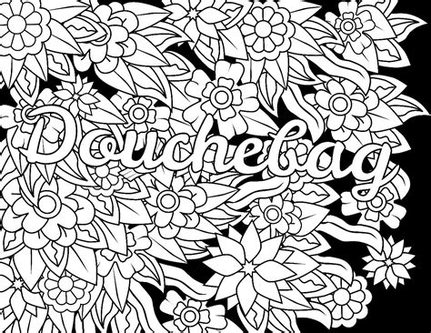 We're sorry if these (soft) insults embedded in beautiful patterns, flowers take a breath and discover a new way to stress relief with our exclusive swear word coloring pages, really for adults. Cuss Words Coloring Pages Collection | Free Coloring Sheets