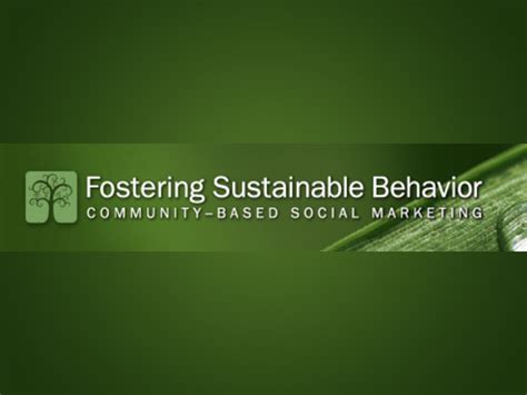 Fostering Sustainable Behavior Community Based Social Marketing Cbsm