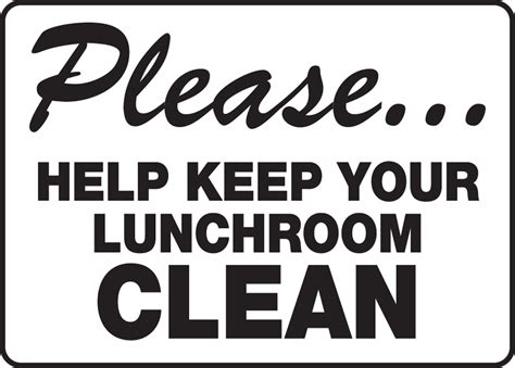 Please Help Keep Your Lunchroom Clean Safety Sign Mhsk910