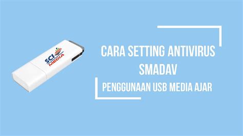 Cara Setting Antivirus Smadav Usb Media Ajar Sci Media Youtube