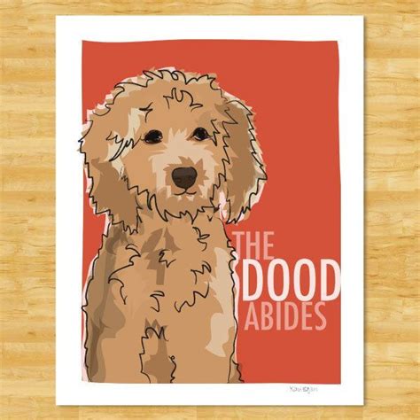 Goldendoodle Art Print The Dood Abides Golden Doodle Ts Etsy