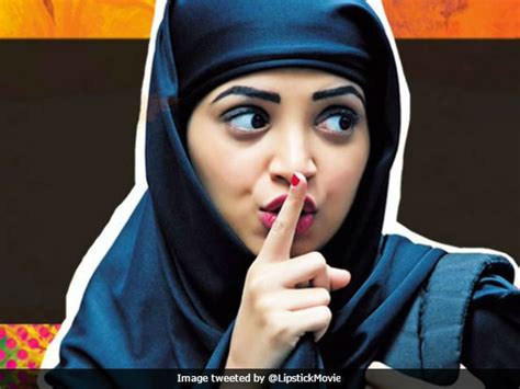 Lipstick Under My Burkha Movie Review Secret Lives Of Small Town Women Make A Bold Colourful Drama