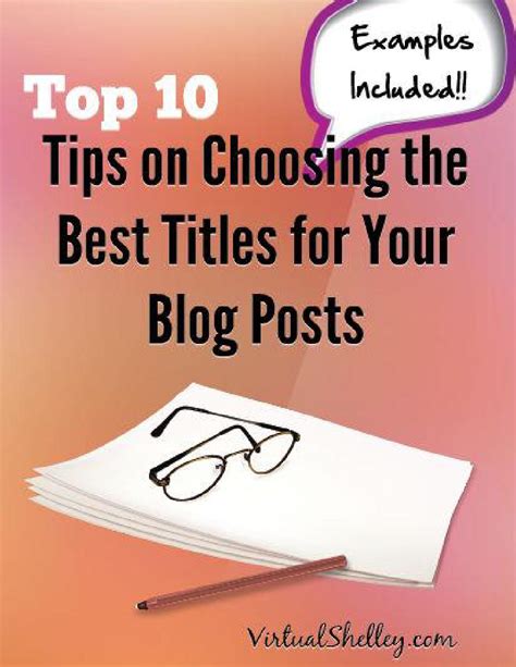 Top 10 Tips On Creating The Best Titles For Blog Posts By Shelley