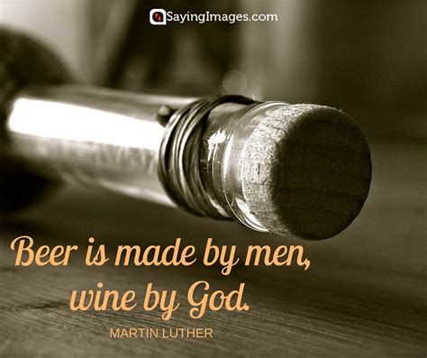 Martin luther's top five beer quotations. 35 Famous Wine Quotes | SayingImages.com