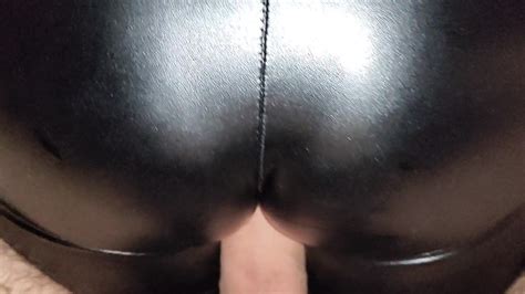 Fuck And Cum On My Sexy Ass In Leather Leggings Hd Porn Xhamster