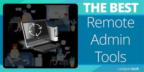 8 Best Remote Administration Tools For 2023 Paid And Free