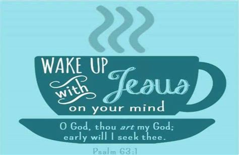 Jesus On My Mind~ Good Morning Quotes Inspirational Quotes