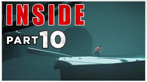 Inside Gameplay Walkthrough Part 10 Game Lets Play Xbox One