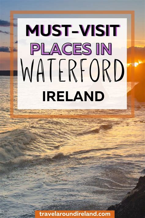 Best Things To Do In Waterford Ireland Artofit