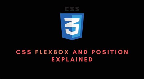 How Css Positioning And Flexbox Work Explained With Examples