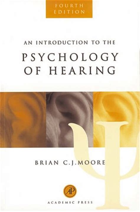 An Introduction To Psychology Of Hearing 4th Ed