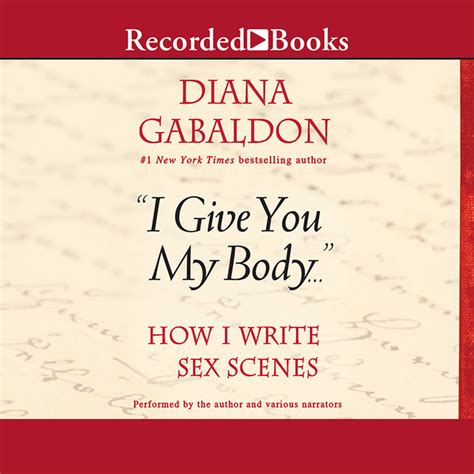 i give you my body how i write sex scenes audiobook diana gabaldon storytel
