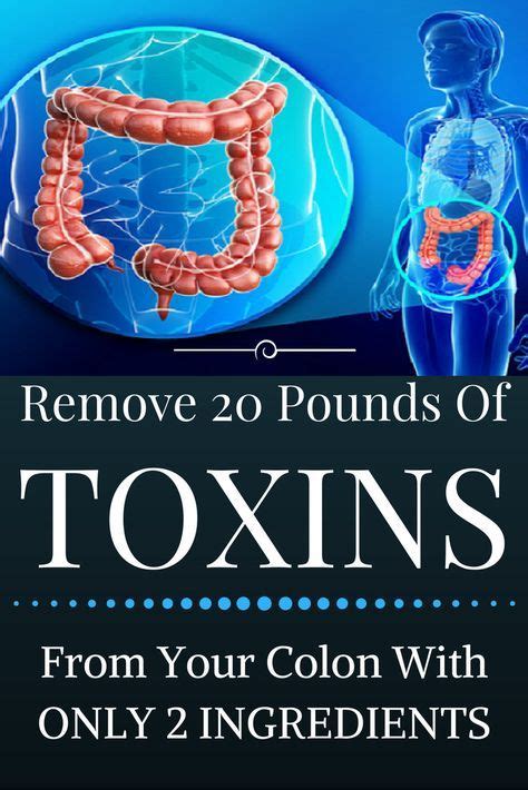 Remove 20 Pounds Of Toxins From Your Colon With Only 2 Ingredients Natural Cures Not Medicine