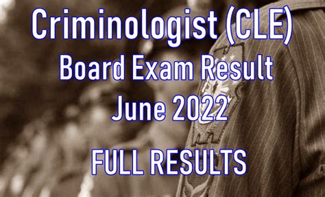Criminologist Board Exam Result June Cle Criminology