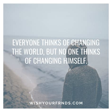 99 Best Quotes About Changing Your Life Wish Your Friends