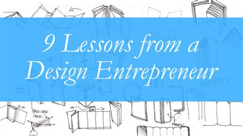 9 Lessons From A Design Entrepreneur Design Sojourn