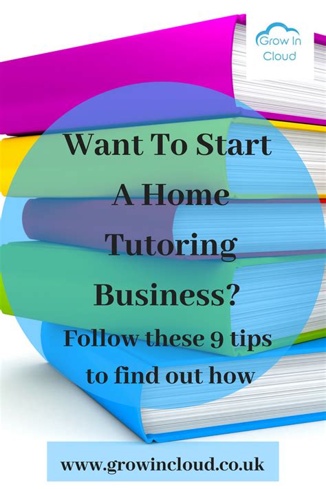 9 Tips On How To Start Your Home Tutoring Business Tutoring Business