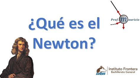 Newton Como Unidad De Fuerza Youtube