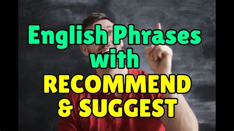 Learn English Grammar Phrases With Recommend And Suggest Youtube