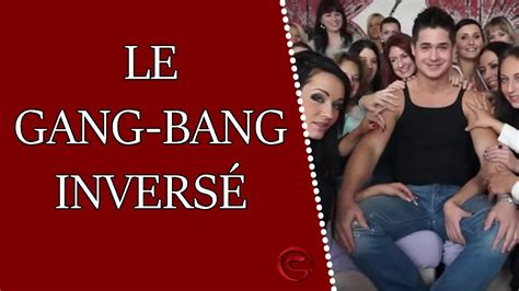 Quest Ce Que Le Reverse Gang Bang Youtube