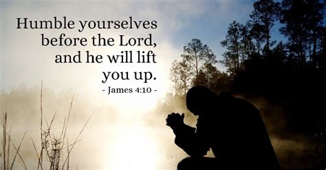 Humble Yourselves Before The Lord And He Will Lift You Up In Honor