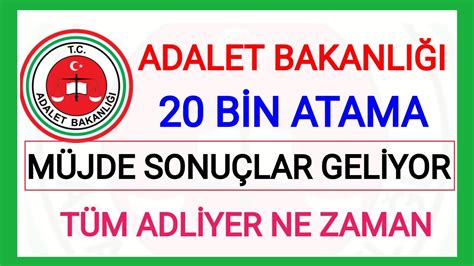 MÜJDE ADALET BAKANLIĞI SONUÇLARI AÇIKLANDI İLK KAPI AÇILDI DİĞER GERİYE