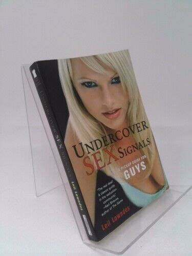 undercover sex signals a pickup guide for guys by lowndes leil 9780806527932 ebay