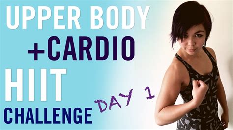 Upper Body Cardio HIIT Workout Challenge Day YouTube
