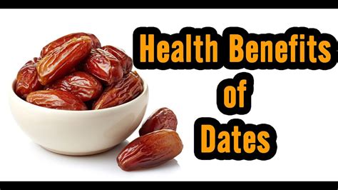 10 Health Benefits Of Dates For Your Health Youtube