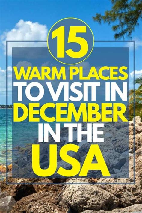 15 Warm Places To Visit In December In The Usa