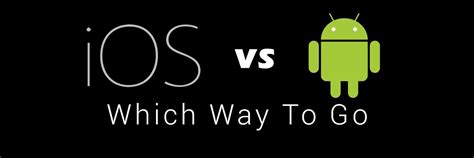 Ios Vs Android Which Is Better In 2022 Ios Vs Android Development