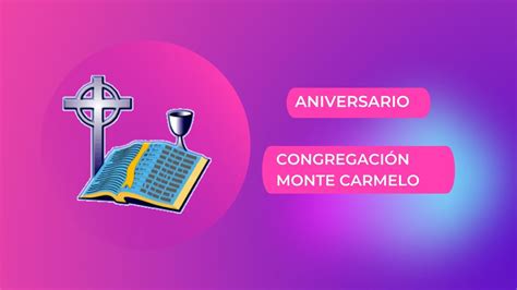 Aniversario Congregación Monte Carmelo YouTube