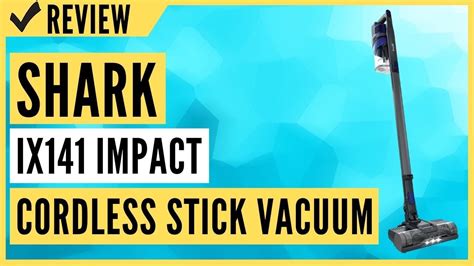 Shark Ix141 Impact Cordless Stick Vacuum 75 Lbs Review Youtube