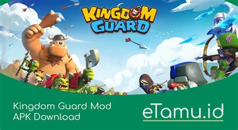 Kingdom Guard Mod Apk Unlimited Download Versi Terbaru 2023